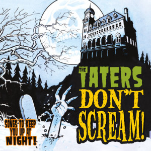 The Taters - Don't Scream CD