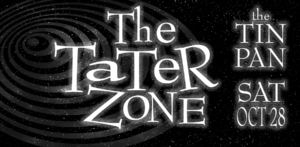 The Tater Zone Halloween Party