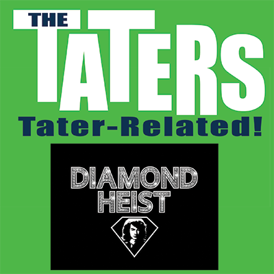 Tater Related - Diamond Heist